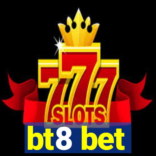 bt8 bet